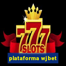 plataforma wjbet